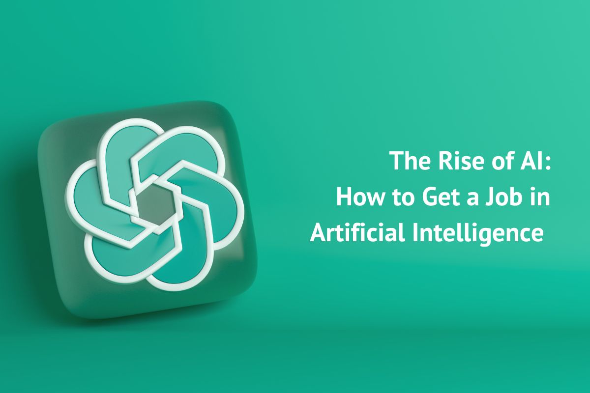 How to Get a Job in Artificial Intelligence 